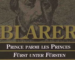 Blarer, prince parmi les princes / Fürst unter Fürsten