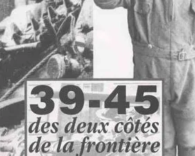 39-45 des deux côtés de la frontière